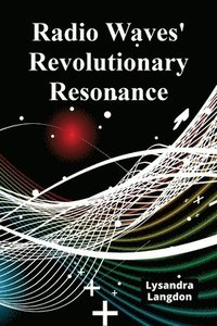 bokomslag Radio Waves' Revolutionary Resonance
