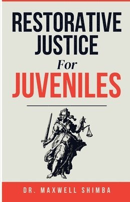 Restorative Justice for Juveniles 1