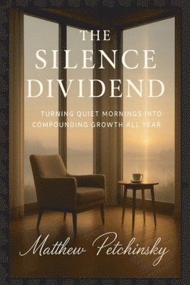 Matthew Petchinsky - Silence Dividend, Häftad