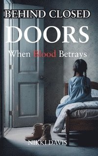 bokomslag Behind Closed Doors