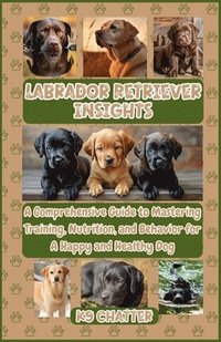 bokomslag Labrador Retriever Insights