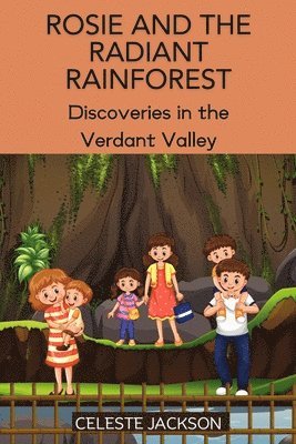 Rosie and the Radiant Rainforest 1