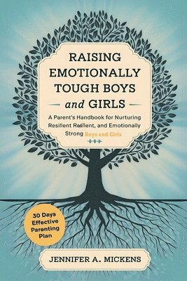 Raising Emotionally Tough Boys and Girls 1