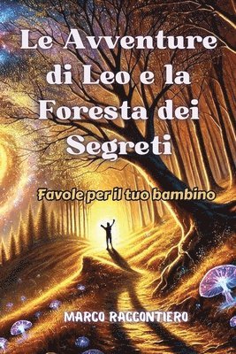 bokomslag Le Avventure di Leo e la Foresta dei Segreti