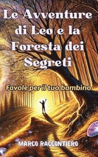 bokomslag Le Avventure di Leo e la Foresta dei Segreti