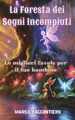 La Foresta dei Sogni Incompiuti 1