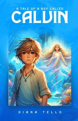 Tale of a Boy called Calvin