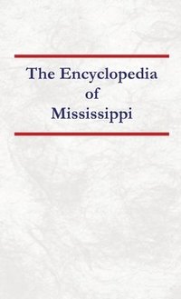 bokomslag Encyclopedia of Mississippi