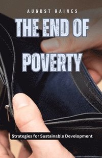 bokomslag The End of Poverty