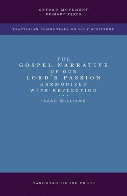 bokomslag Gospel Narrative of our Lord's Passion