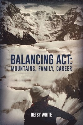 Balancing ACT: Mountains, Family, Career 1