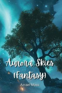 bokomslag Aurora Skies (Fantasy)