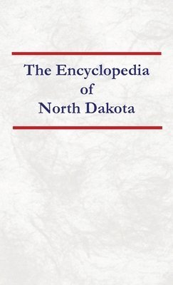 bokomslag Encyclopedia of North Dakota