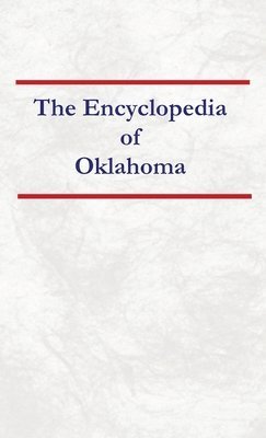 bokomslag Encyclopedia of Oklahoma