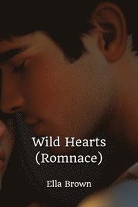 bokomslag Wild Hearts (Romance)