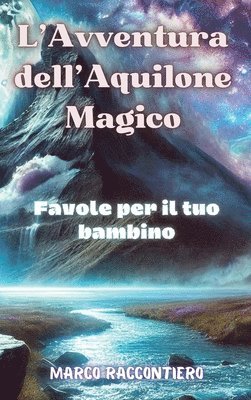Marco Raccontiero - L'Avventura dell'Aquilone Magico, Inbunden
