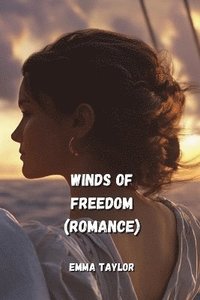 bokomslag Winds of Freedom (Romance)