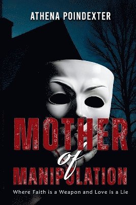 bokomslag Mother of Manipulation