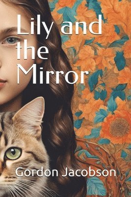 Gordon Jacobson - Lily and the Mirror, Häftad