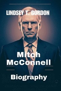 bokomslag Mitch McConnell Biography