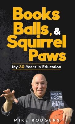 bokomslag Books, Balls, & Squirrel Paws