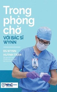 bokomslag Trong phng ch&#7901; v&#7899;i Bc s&#297; Wynn - T&#7853;p 1