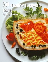 bokomslag 50 Creative Sandwich Ideas