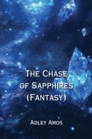 bokomslag The Chase of Sapphires (Fantasy)