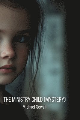 bokomslag The Ministry Child (Mystery)