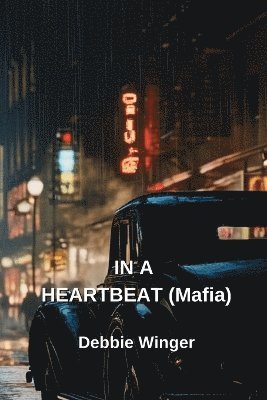 bokomslag IN A HEARTBEAT (Mafia)