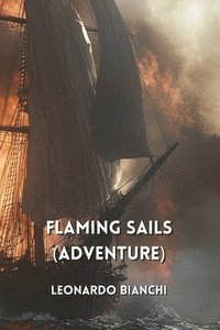 bokomslag Flaming Sails (Adventure)