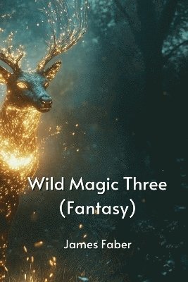 bokomslag Wild Magic Three (Fantasy)