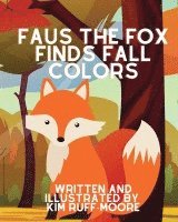 bokomslag Faus The Fox Finds Fall Colors