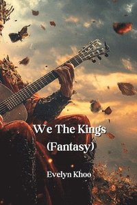 bokomslag We The Kings (Fantasy)