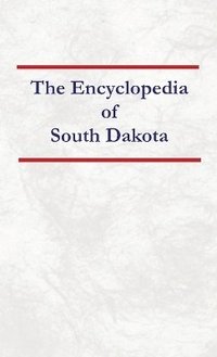 bokomslag Encyclopedia of South Dakota