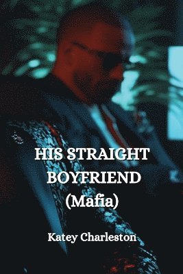 bokomslag HIS STRAIGHT BOYFRIEND (Mafia)