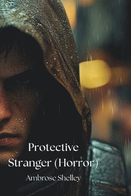 bokomslag Protective Stranger (Horror)