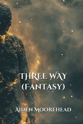 bokomslag THREE WAY (Fantasy)