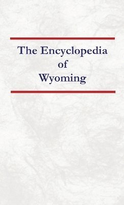 bokomslag Encyclopedia of Wyoming