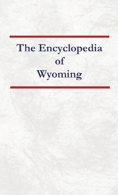 bokomslag Encyclopedia of Wyoming