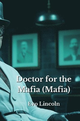 Doctor for the Mafia (Mafia) 1