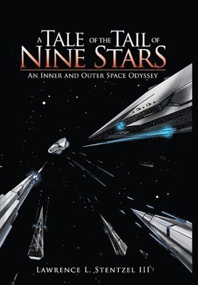 bokomslag A Tale of the Tail of Nine Stars: An Inner and Outer Space Odyssey