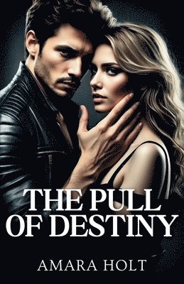 Amara Holt - Pull of Destiny, Häftad