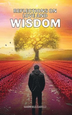 Reflections on Love and Wisdom 1