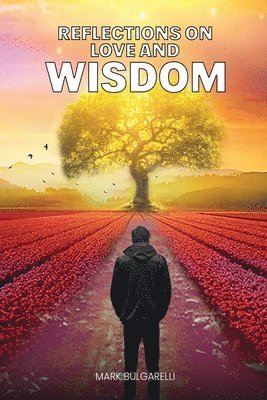 Reflections on Love and Wisdom 1