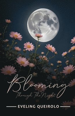 Blooming Through the Night 1