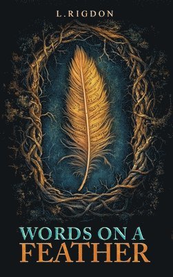 L Rigdon, L. Rigdon - Words on a Feather, Inbunden