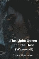 The Alpha Queen and the Host (Warewolf) 1