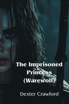 bokomslag Imprisoned Princess (Warewolf)