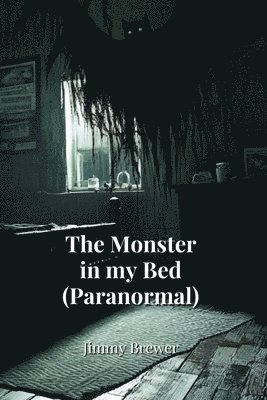 bokomslag Monster in my Bed (Paranormal)